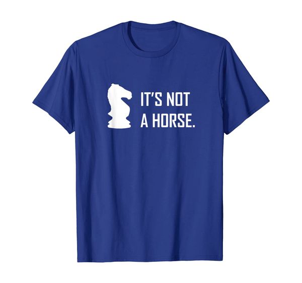 

funny chess its not a horse knight piece player gift t-shirt, White;black