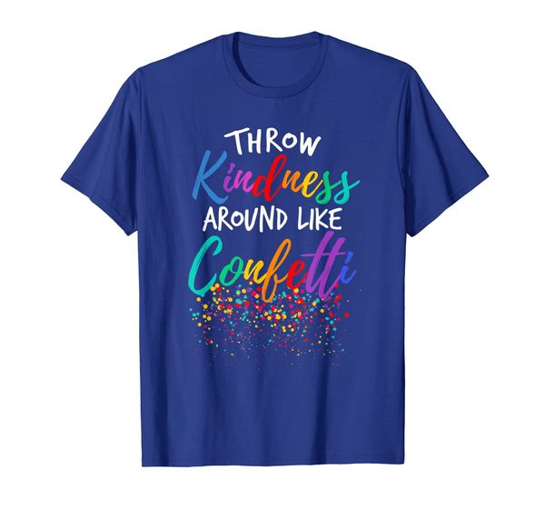 

throw kindness around like confetti t shirt kind teacher kid, White;black