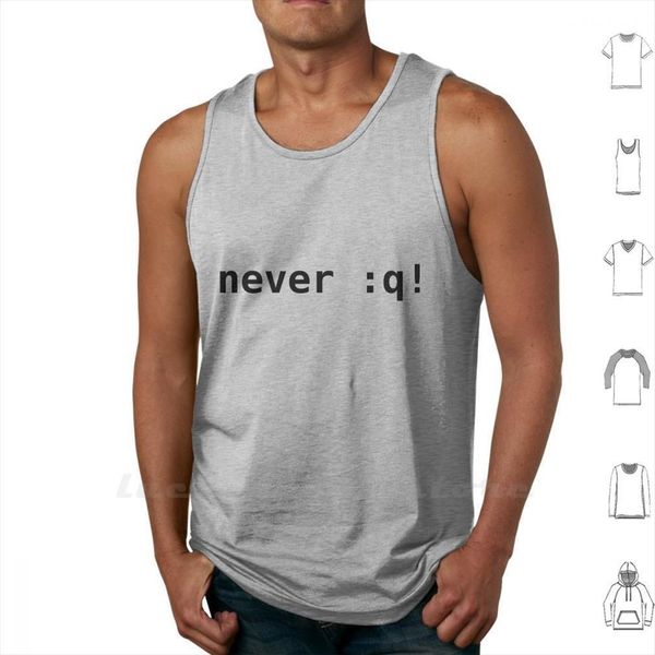 

never q vim tank men vest sleeveless vi programmation pun editor coder programmer humor developer geek, White;black