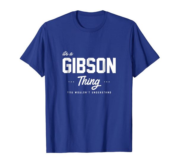 

Its A Gibson Thing Shirt Matching Family Reunion Gift, Mainly pictures