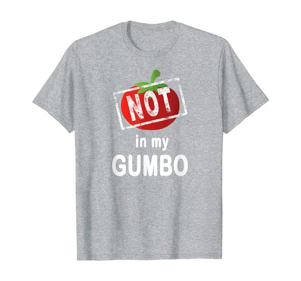 

not in my gumbo no tomatoes cajun cooking t-shirt, White;black