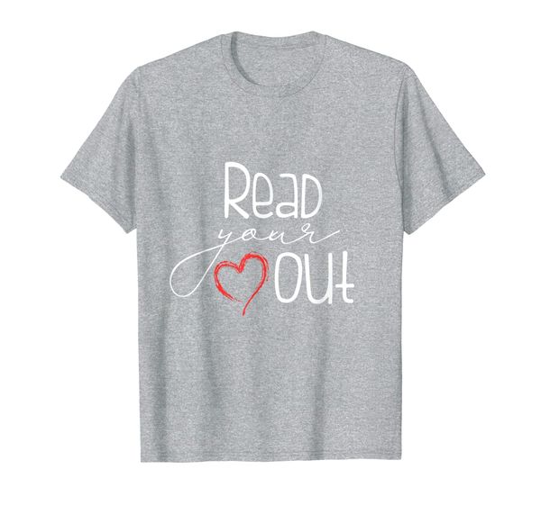 

Read Your Heart Out - Book Lovers Reading English Teacher T-Shirt, Mainly pictures