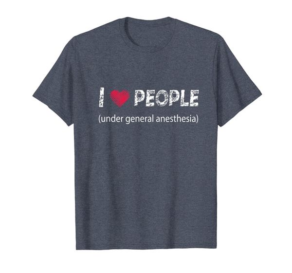 

i love people under general anesthesia funny t-shirt, White;black