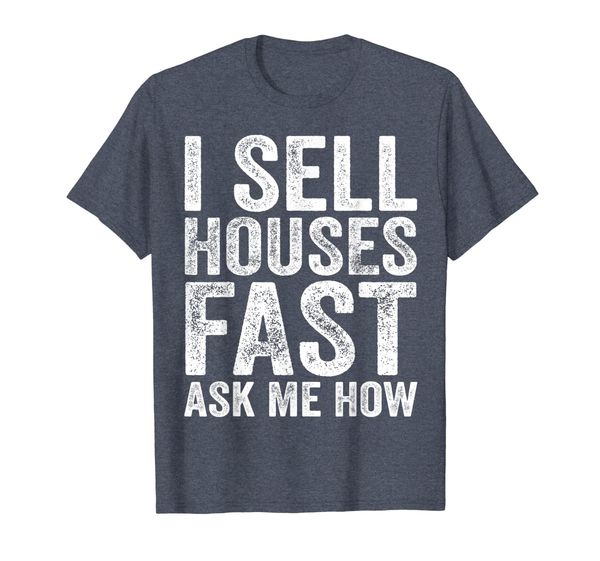 

i sell houses fast t-shirt realtor real estate agent gifts, White;black