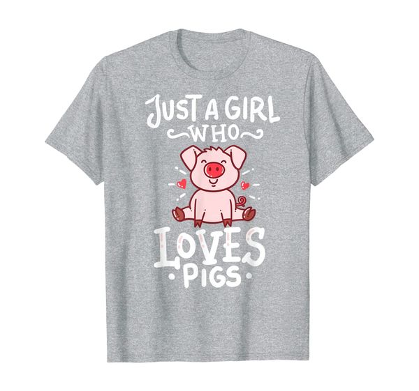 

Pig Just A Girls Who Loves Pigs Piglet Pigsty Farmer Butcher T-Shirt, Mainly pictures