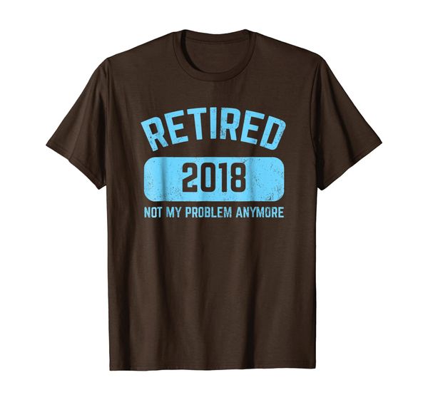 

funny retirement party gift shirt not my problem anymore, White;black