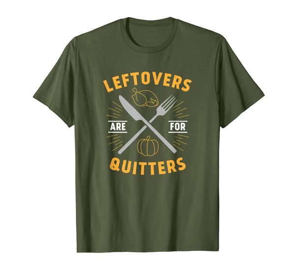 

leftovers are for quitters funny thanksgiving t-shirt, White;black