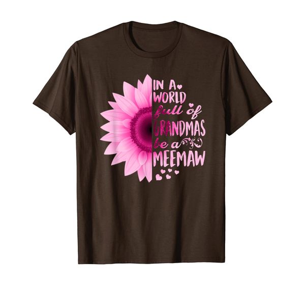 

in a world full of grandmas be meemaw sunflower t-shirt, White;black