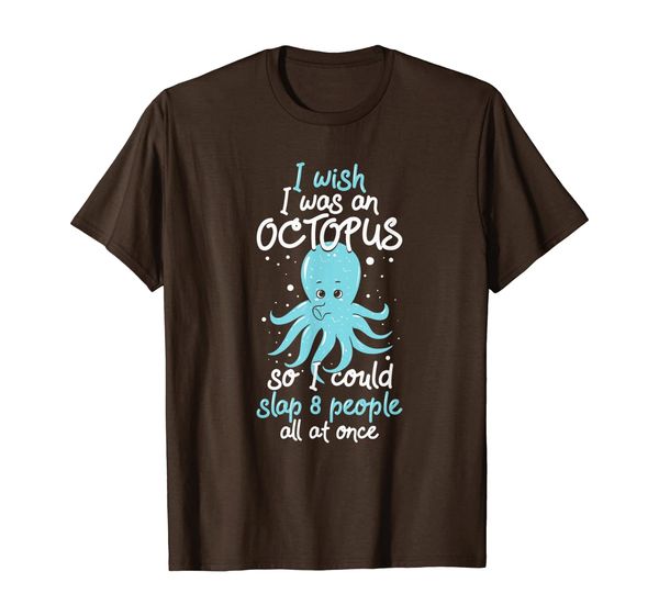 

Funny Octopus / Marine Life: "I Wish I Was An Octopus" T-Shirt, Mainly pictures