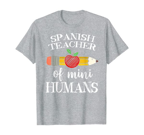 

Spanish Teacher of Mini Humans Team Gifts T-Shirt, Mainly pictures