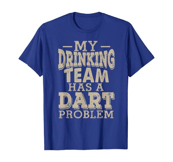 

my drinking team has a dart problem tshirt, White;black