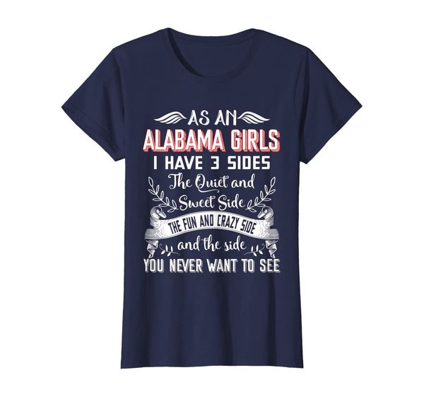 

alabama girls t-shirt quiet and sweet side the fun and crazy, White;black
