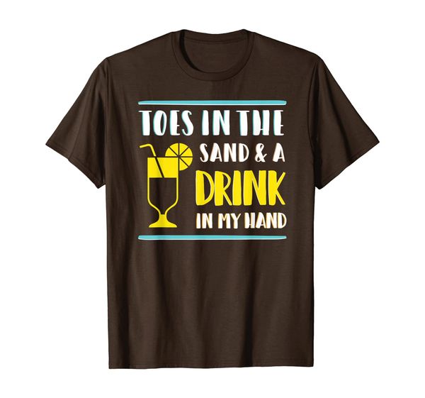 

toes in the sand a drink in my hand ocean, lake or sea t-s, White;black
