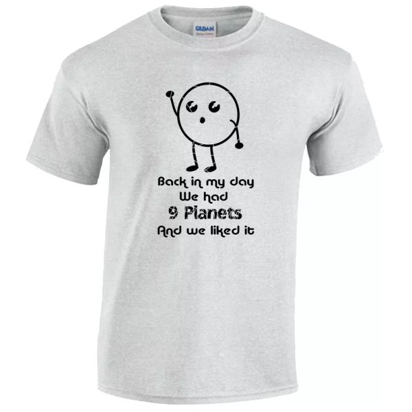 

my day we have 9 planets t-shirt funny mens joke gift s-5xl, White;black