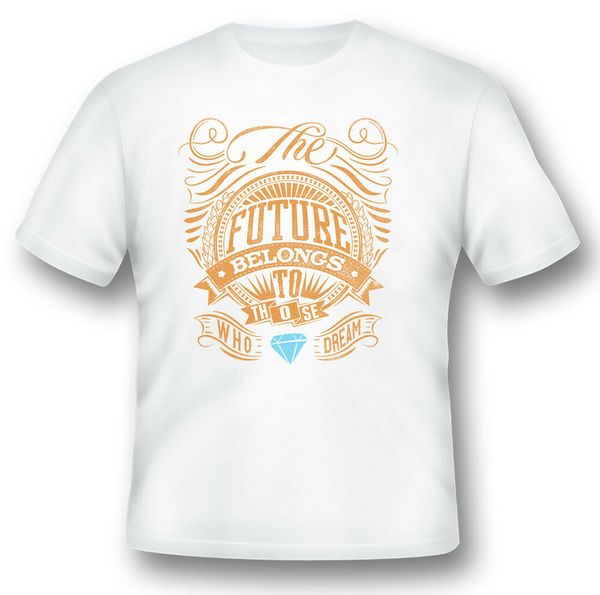 

the future belongs to those who dream black or white tee shirt, White;black