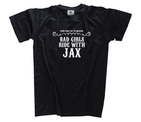

good girls go to heaven - bad girls ride with jax t-shirt s-xxxl, White;black