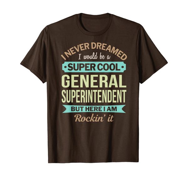 

general superintendent gift funny appreciation t-shirt, White;black