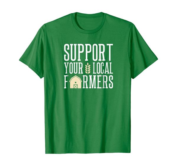 

Support Your Local Farmers T-Shirt, Mainly pictures