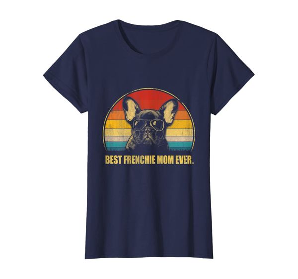 

Womens Best Frenchie Mom Ever T-Shirt Frenchie Mommy Gift T-Shirt, Mainly pictures