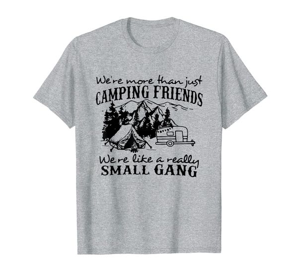 

we're more than just camping friends t shirt, White;black