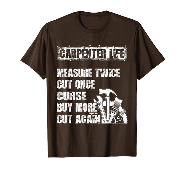 

life measure twice cut once curse buy more cut again funny t-shirt, White;black