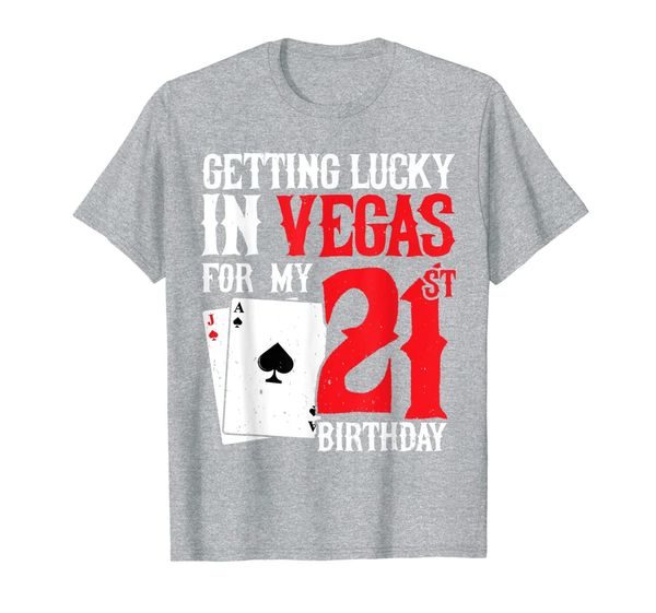 

getting lucky in las vegas - finally 21 - 21st birthday t-shirt, White;black