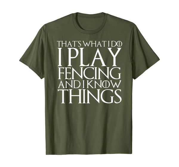 

that's what i do i play fencing and i know things t-shirt, White;black