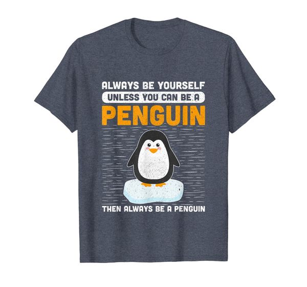 

always be yourself unless you can be a penguin gift t-shirt, White;black