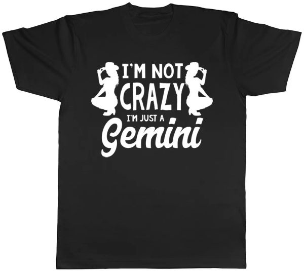 

i'm not crazy i'm just a gemini mens womens ladies t-shirt, White;black