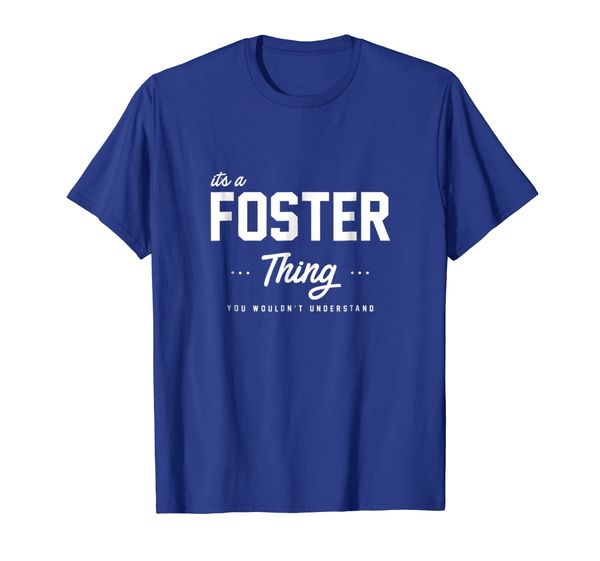 

Its A Foster Thing Shirt Matching Family Reunion Gift, Mainly pictures