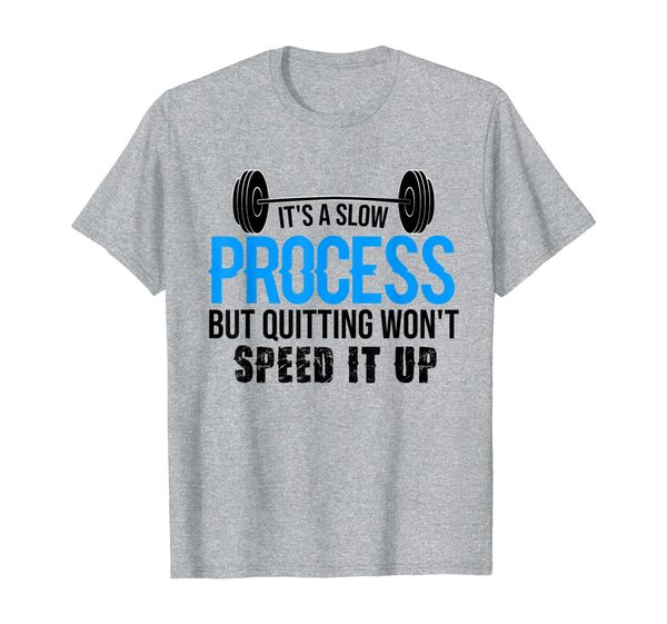 

it's a slow process but quitting won't speed it up t-shirt, White;black