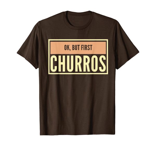 

Ok But First Churros T-shirt Wear at Amusement Parks, Mainly pictures