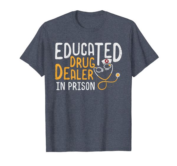 

Correctional Nursing Shirt - Educated Drug Dealer, Mainly pictures
