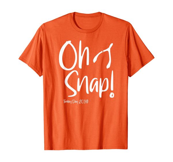 

oh snap turkey day 2019, thanksgiving feast family tee, White;black