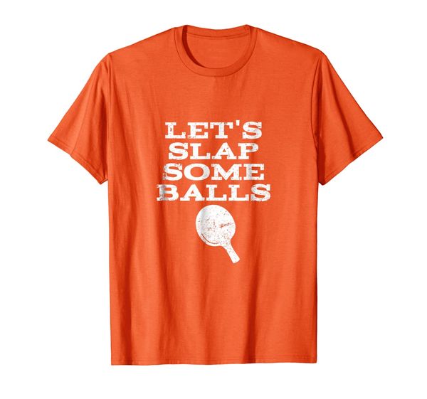 

Lets Slap Some Balls- Funny Table Tennis Ping Pong Gift, Mainly pictures