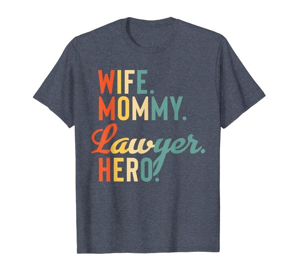 

lawyer mothers day shirt mom mommy wife hero gift tee, White;black