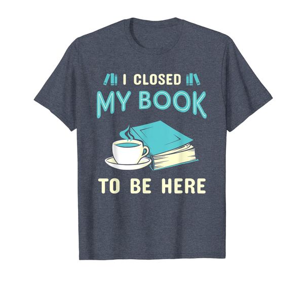 

i closed my book to be here book t-shirt, White;black