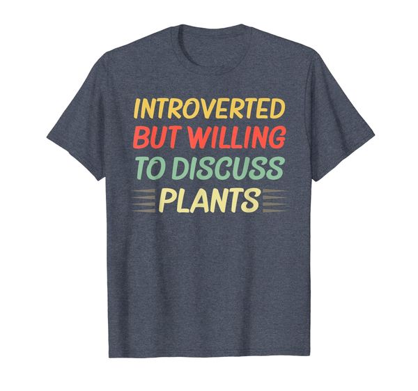 

vintage Introverted but willing to discuss plants T shirt, Mainly pictures