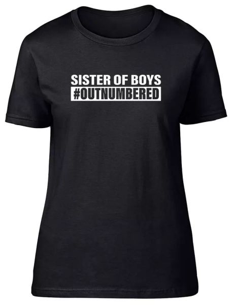 

sister of boys #outnumbered fitted womens ladies t shirt, White;black