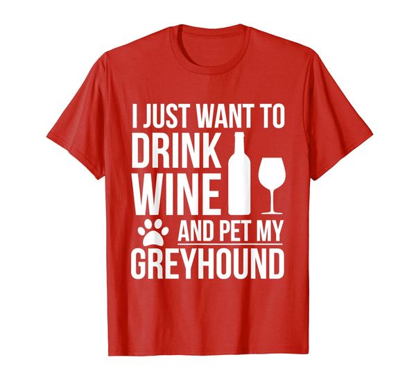 

drink wine pet my greyhound t-shirt dog owner dog lover pets, White;black