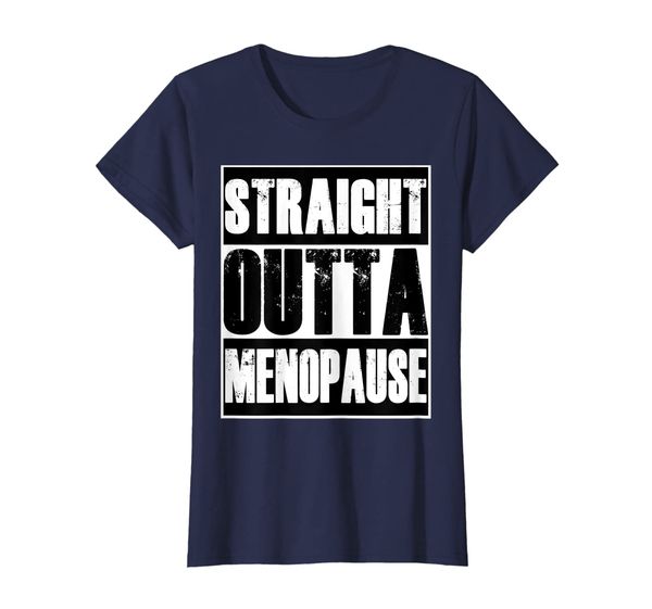 

Womens Straight Outta Menopause Funny Gag Gift T-Shirt, Mainly pictures