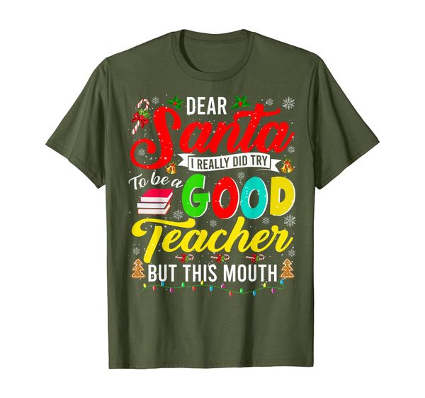 

Dear Santa I Really Did Try To Be Good Teacher Funny Gifts T-Shirt, Mainly pictures