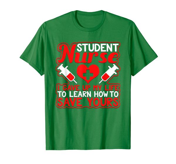 

i gave up my life to learn how to save yours nurse t-shirt, White;black