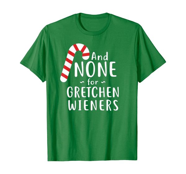 

Funny And None for Gretchen Wieners Shirt, Mainly pictures