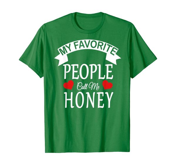 

My Favorite People Call Me Honey Shirt, Mainly pictures