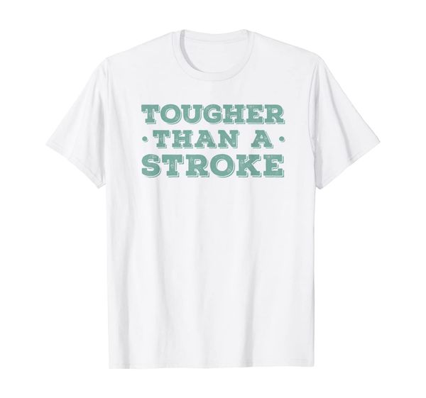 

tougher than a stroke survivors stroke awareness t-shirt, White;black
