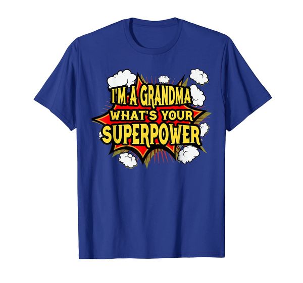 

i'm a grandma what's your's super power funny tee shirt, White;black