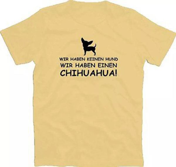

we have no dog - we haben einen chihuahua t-shirt s-xxxl, White;black