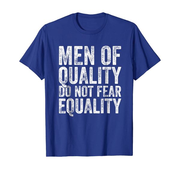

men of quality do not fear equality feminist t-shirt gift, White;black