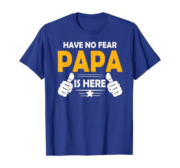 

have no fear papa is here tshirt, White;black